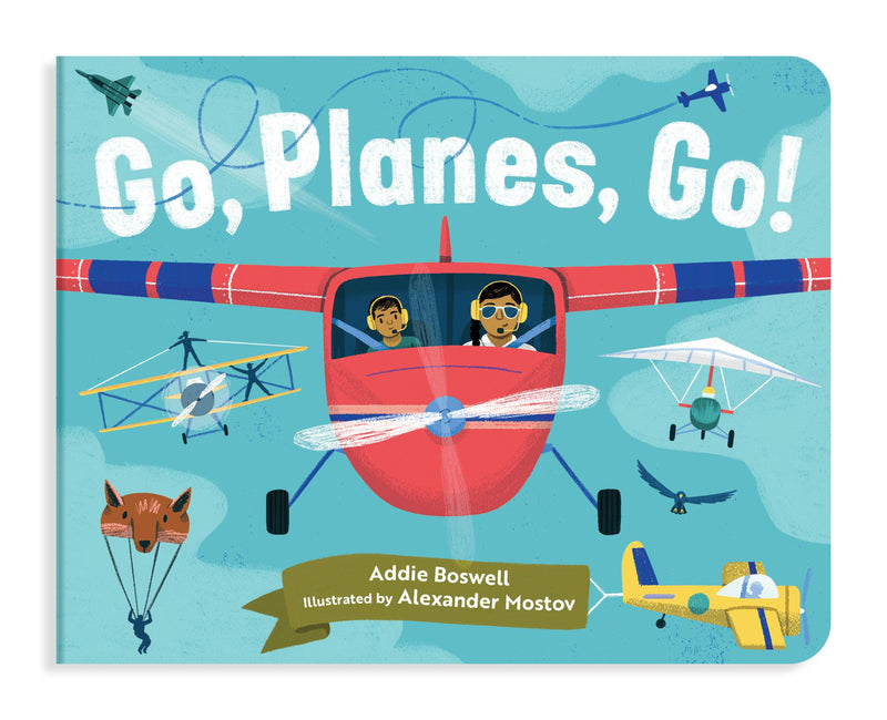 Go, Planes, Go! by Boswell, Addie
