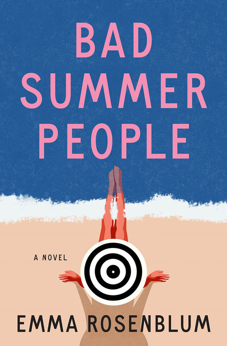 Bad Summer People -- Emma Rosenblum, Hardcover