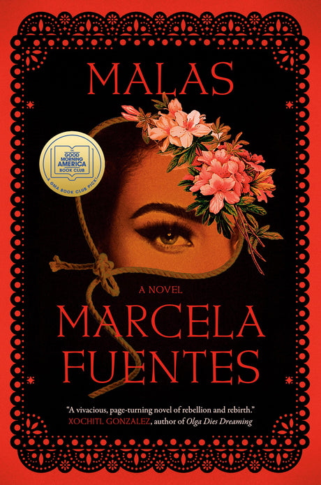 Malas: A GMA Book Club Pick -- Marcela Fuentes, Hardcover