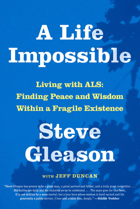 A Life Impossible: Living with Als: Finding Peace and Wisdom Within a Fragile Existence -- Steve Gleason, Hardcover