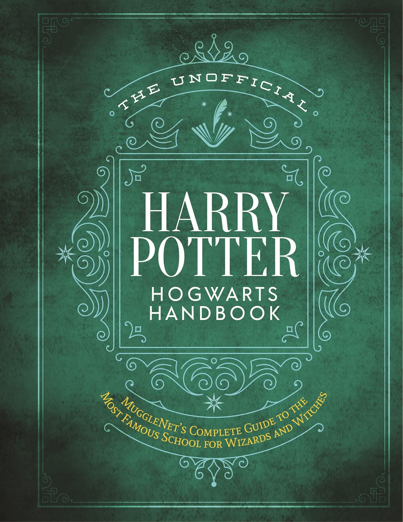 The Unofficial Harry Potter Hogwarts Handbook: Mugglenet's Complete Guide to the Most Famous School for Wizards and Witches by The Editors of Mugglenet