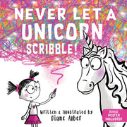 Never Let a Unicorn Scribble by Alber, Diane