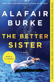 The Better Sister by Burke, Alafair