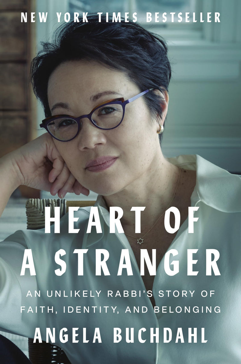 Heart of a Stranger: An Unlikely Rabbi's Story of Faith, Identity, and Belonging by Buchdahl, Angela