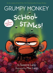 Grumpy Monkey School Stinks!: A Graphic Novel by Lang, Suzanne