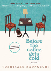 Before the Coffee Gets Cold by Kawaguchi, Toshikazu