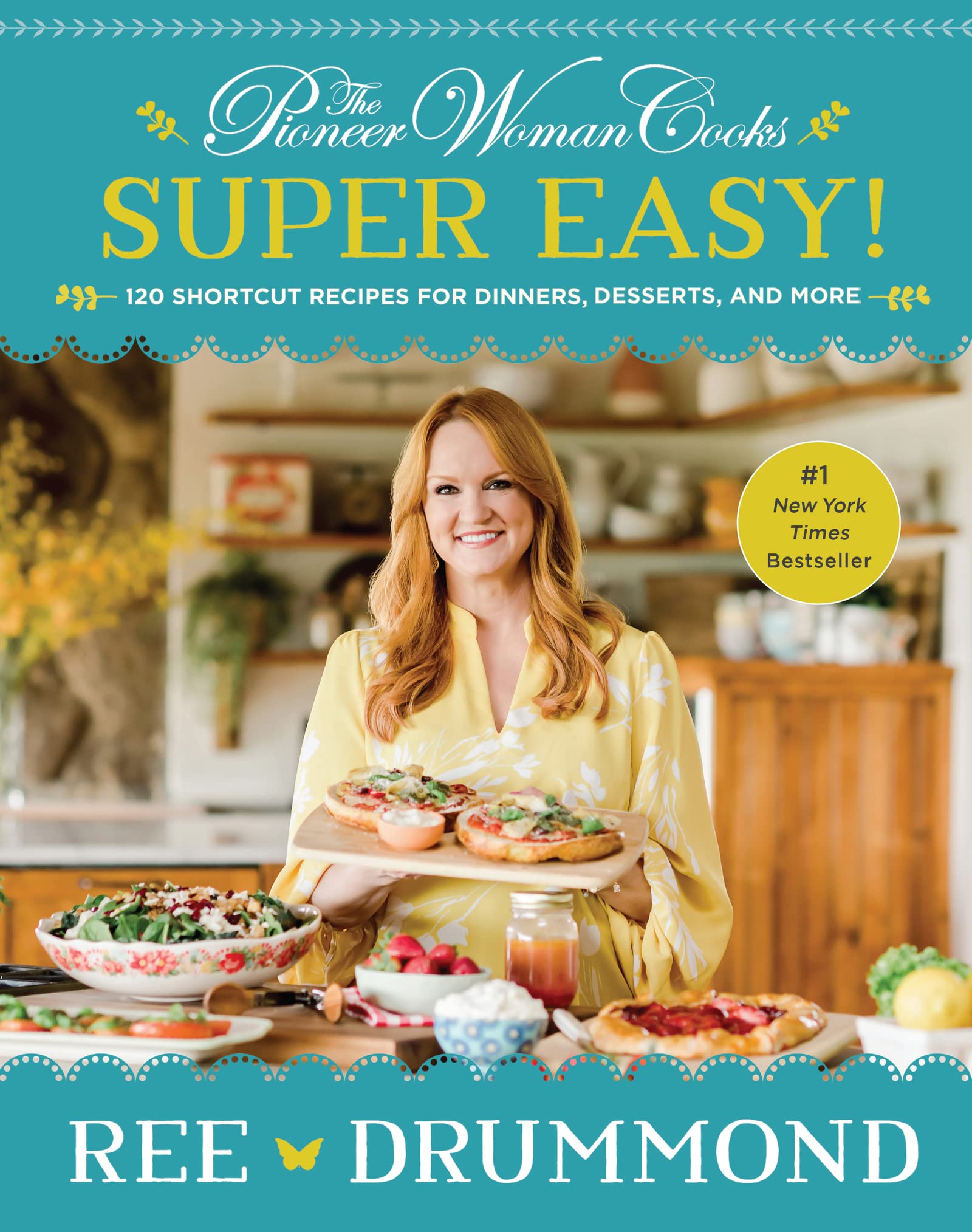 The Pioneer Woman Cooks--Super Easy!: 120 Shortcut Recipes for Dinners, Desserts, and More by Drummond, Ree