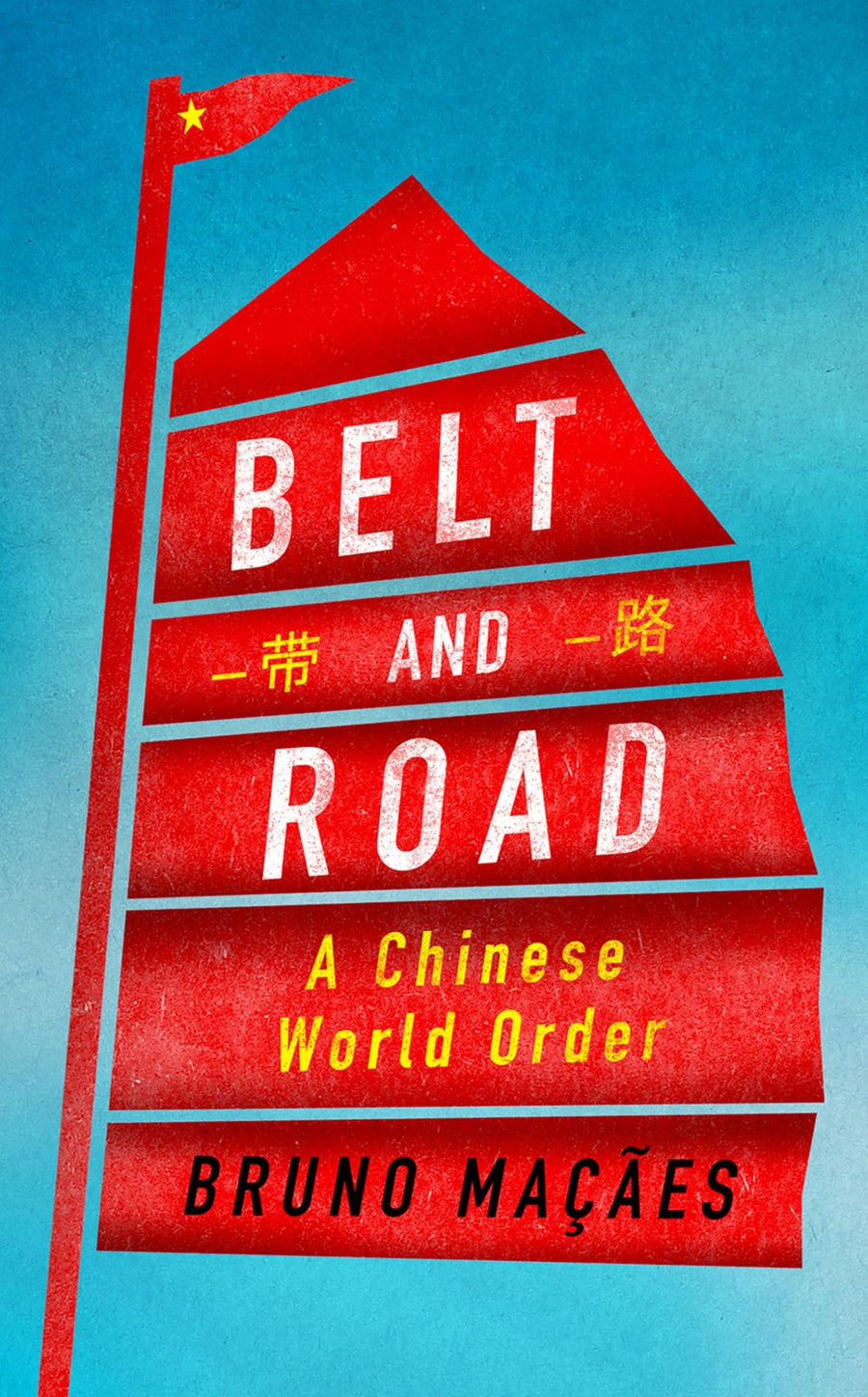 Used - Very Good | Belt and Road: A Chinese World Order -- Bruno Maçães, Hardcover