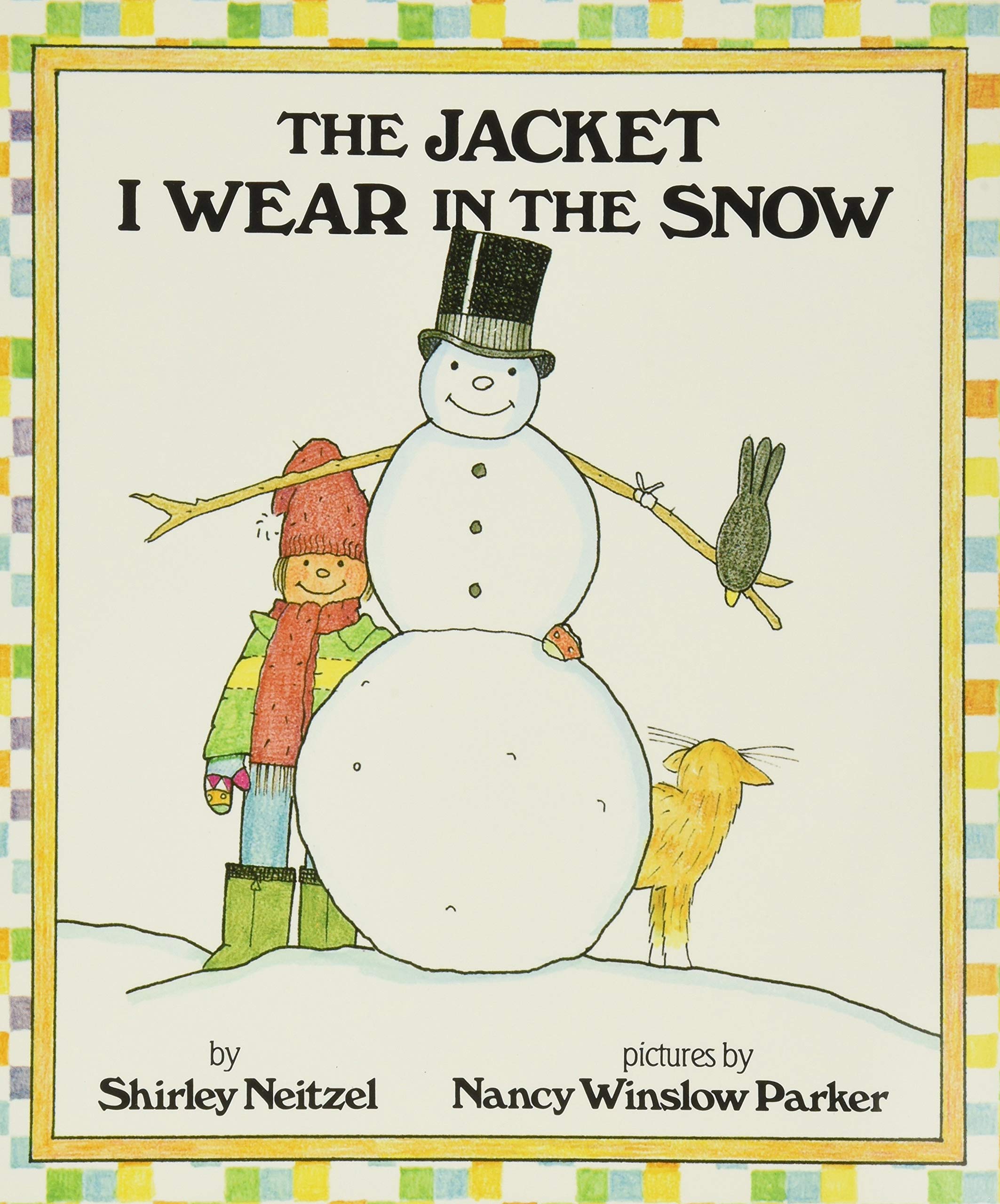 The Jacket I Wear in the Snow by Neitzel, Shirley