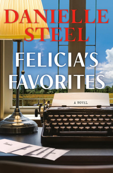 Felicia's Favorites -- Danielle Steel, Hardcover