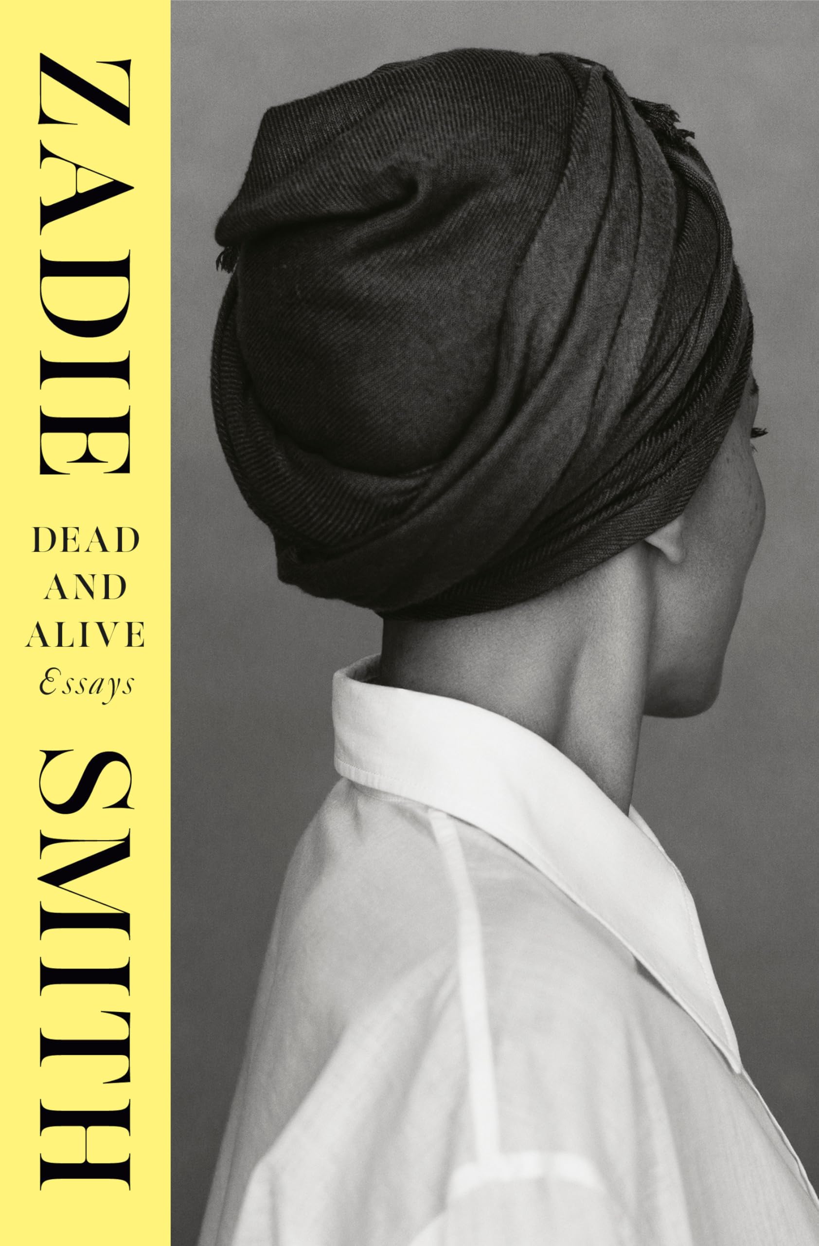 Dead and Alive: Essays by Smith, Zadie