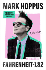 Fahrenheit-182: A Memoir by Hoppus, Mark
