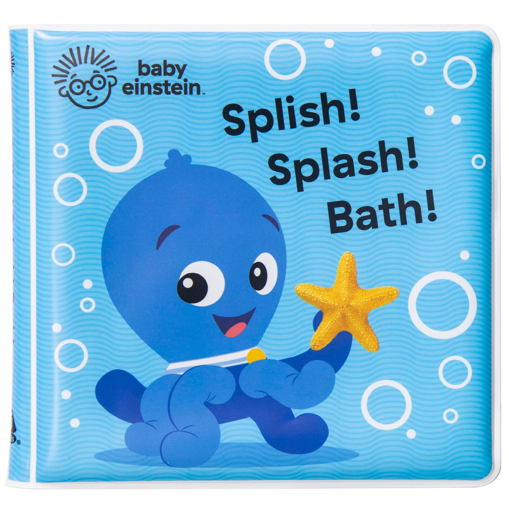 Baby Einstein: Splish! Splash! Bath! Bath Book: Bath Book by Pi Kids