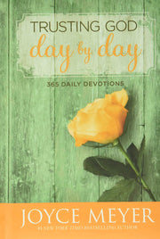 Trusting God Day by Day: 365 Daily Devotions by Meyer, Joyce
