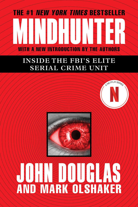 Mindhunter: Inside the Fbi's Elite Serial Crime Unit -- John E. Douglas, Paperback