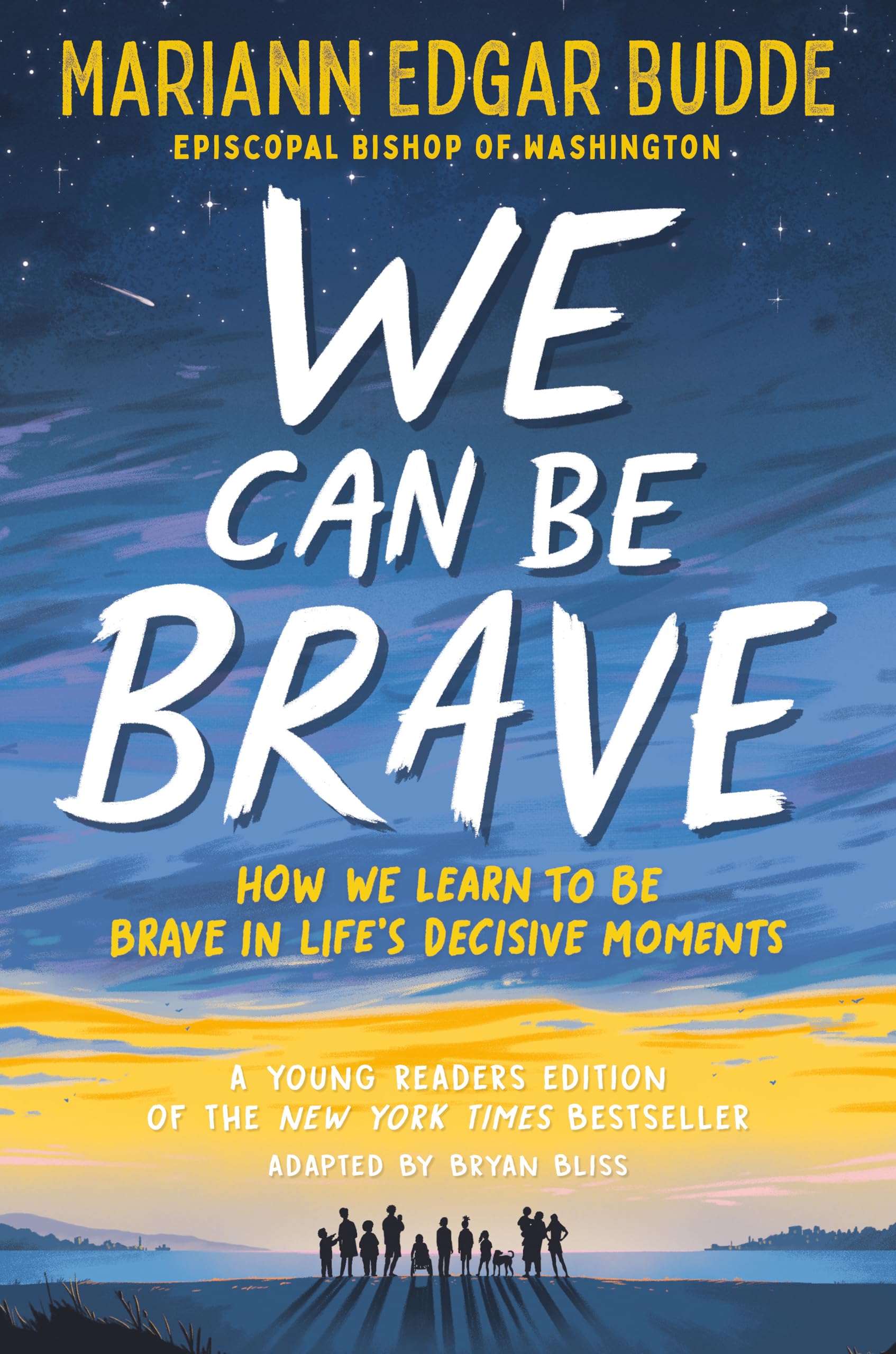 We Can Be Brave: How We Learn to Be Brave in Life's Decisive Moments by Edgar Budde, Mariann