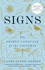 Signs: The Secret Language of the Universe by Jackson, Laura Lynne