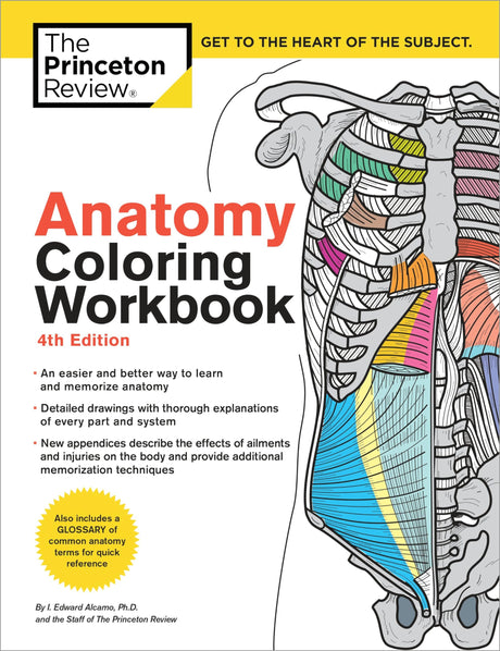 Anatomy Coloring Workbook, 4th Edition: An Easier and Better Way to Learn Anatomy -- The Princeton Review, Paperback
