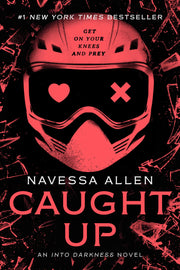Caught Up: Into Darkness Trilogy by Allen, Navessa