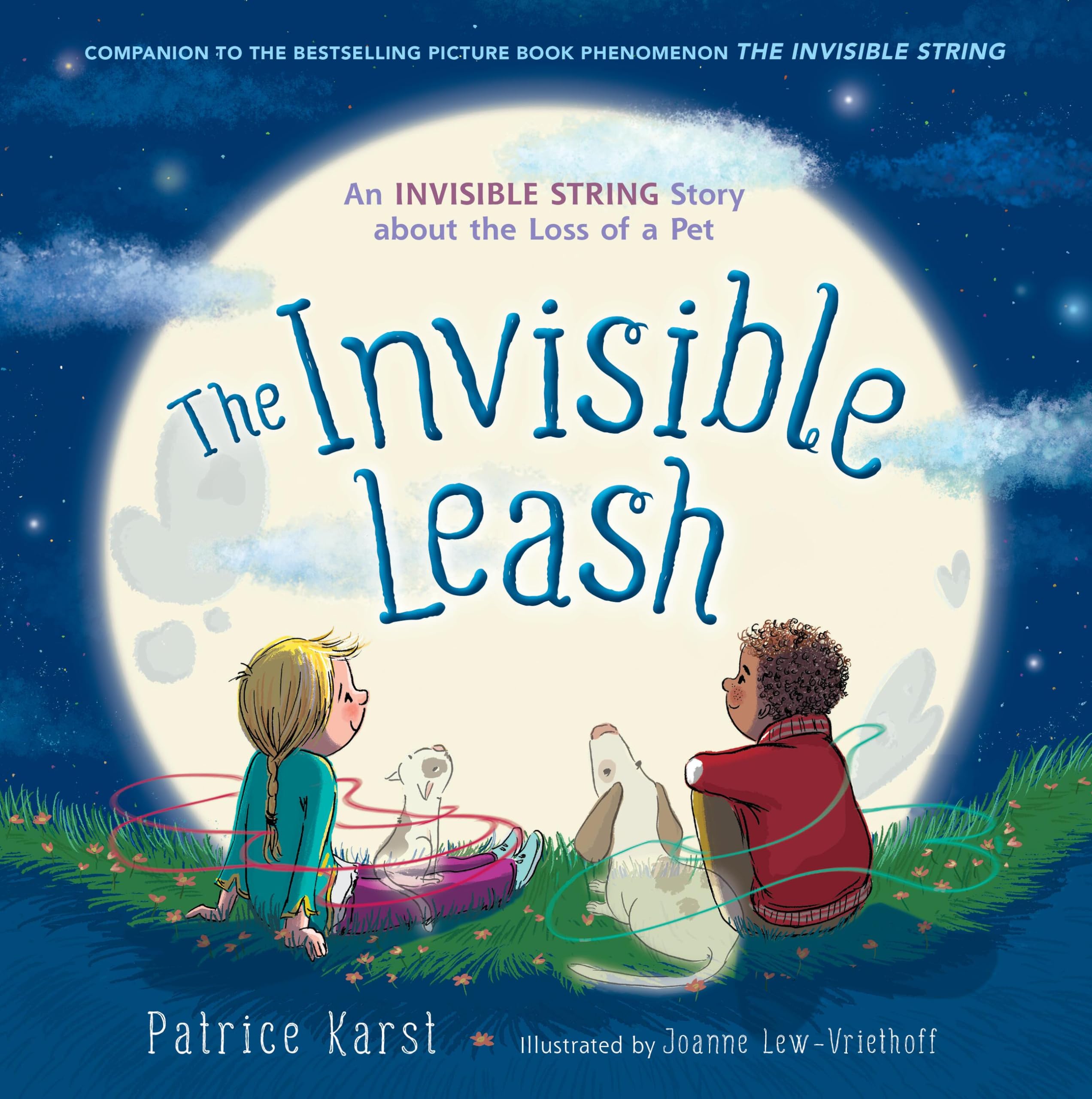 The Invisible Leash: An Invisible String Story about the Loss of a Pet by Karst, Patrice