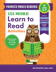 125 More Learn to Read Activities: Fun Lessons to Teach Your Child to Read by Pritchett, Rae