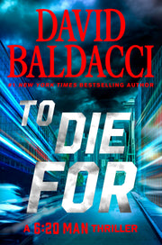 To Die for by Baldacci, David