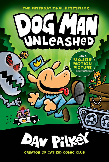 Dog Man Unleashed: A Graphic Novel (Dog Man #2): From the Creator of Captain Underpants: Volume 2 -- Dav Pilkey, Hardcover