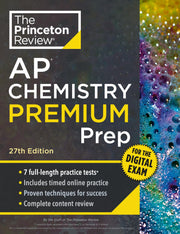 Princeton Review AP Chemistry Premium Prep, 27th Edition: 7 Practice Tests + Digital Practice Online + Content Review by The Princeton Review