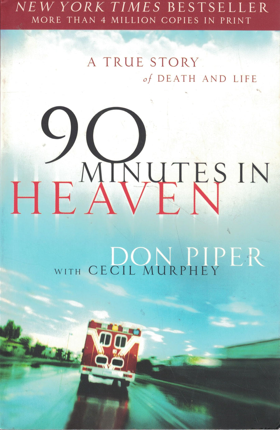 Used - Very Good | 90 Minutes in Heaven: A True Story of Death and Life -- Cecil Murphey, Paperback