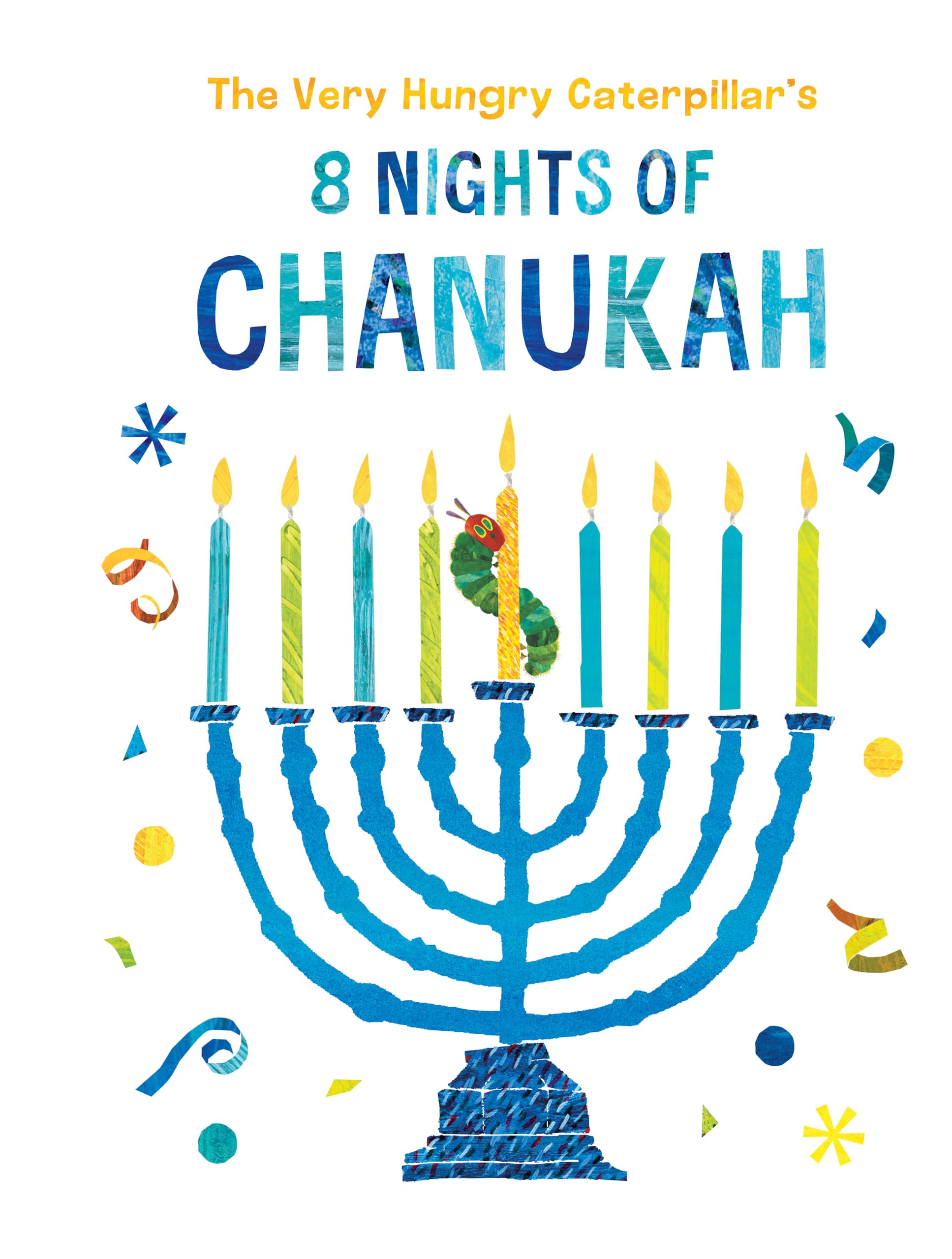 The Very Hungry Caterpillar's 8 Nights of Chanukah by Carle, Eric