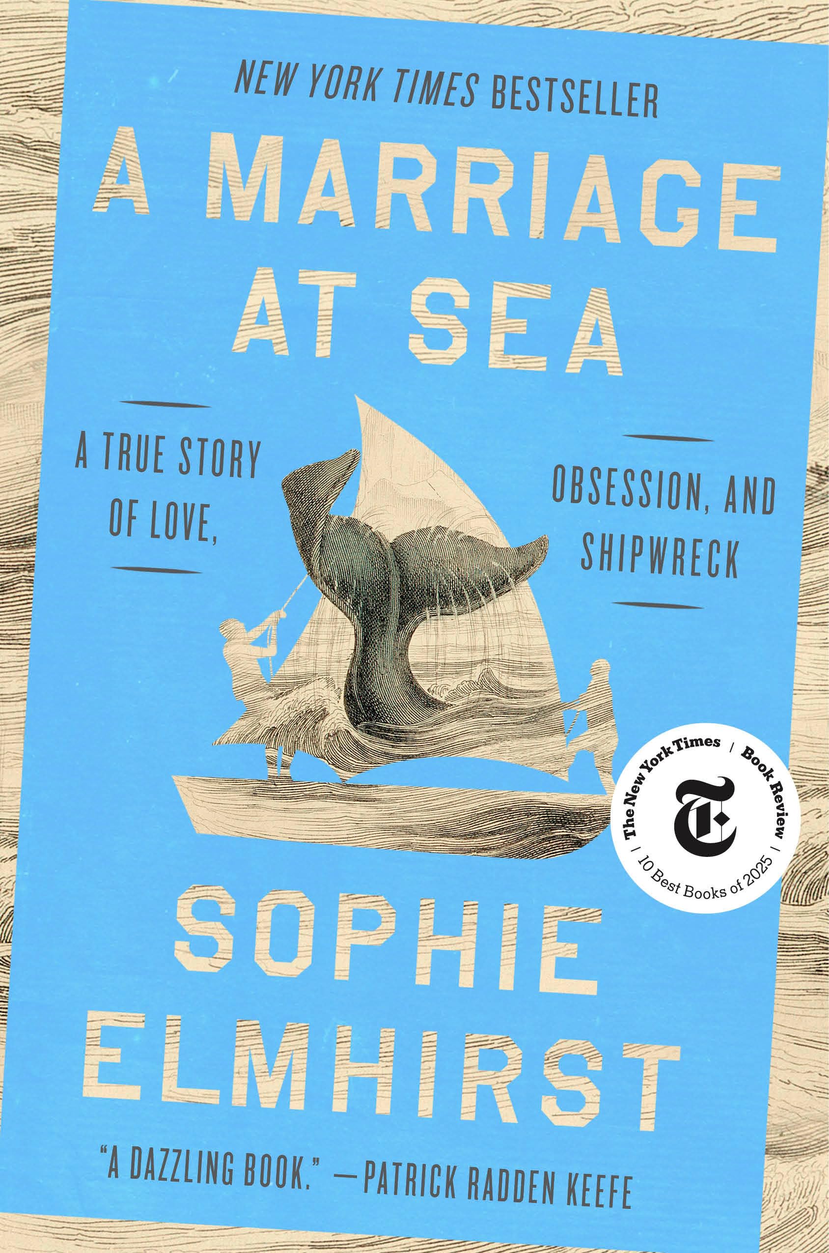 A Marriage at Sea: A True Story of Love, Obsession, and Shipwreck by Elmhirst, Sophie