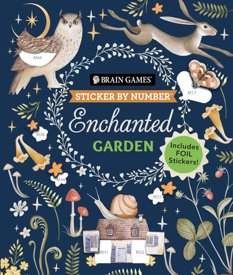 Brain Games - Sticker by Number: Enchanted Garden (24 Images to Sticker): Includes 2 Foil Sticker Sheets to Complete Each Image! -- Publications International Ltd, Paperback