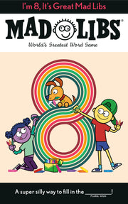 I'm 8, It's Great Mad Libs: World's Greatest Word Game by Ostrow, Kim
