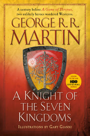 A Knight of the Seven Kingdoms by Martin, George R. R.