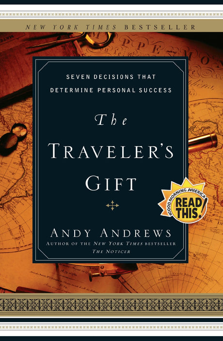 The Traveler's Gift: Seven Decisions That Determine Personal Success -- Andy Andrews, Paperback
