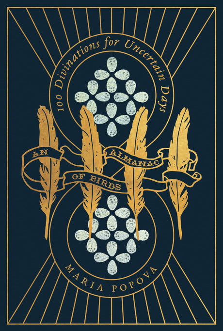 An Almanac of Birds: 100 Divinations for Uncertain Days -- Maria Popova, Other