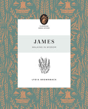 James: Walking in Wisdom by Brownback, Lydia