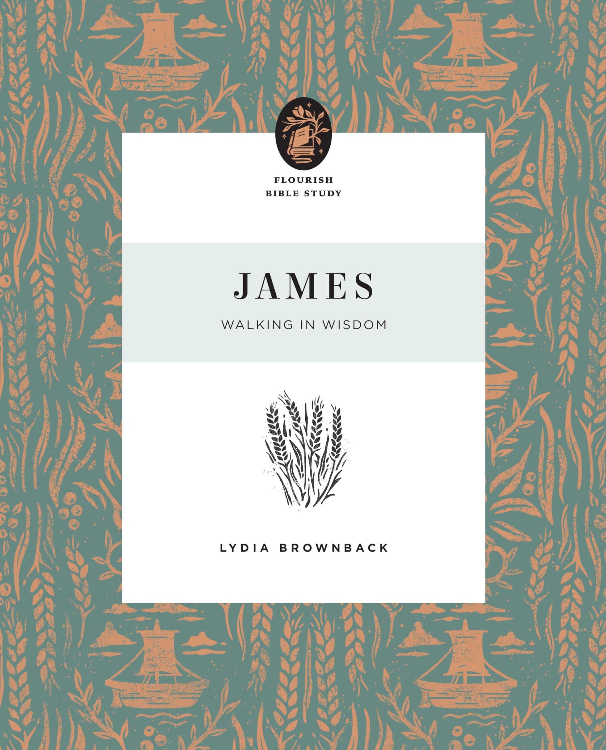 James: Walking in Wisdom by Brownback, Lydia