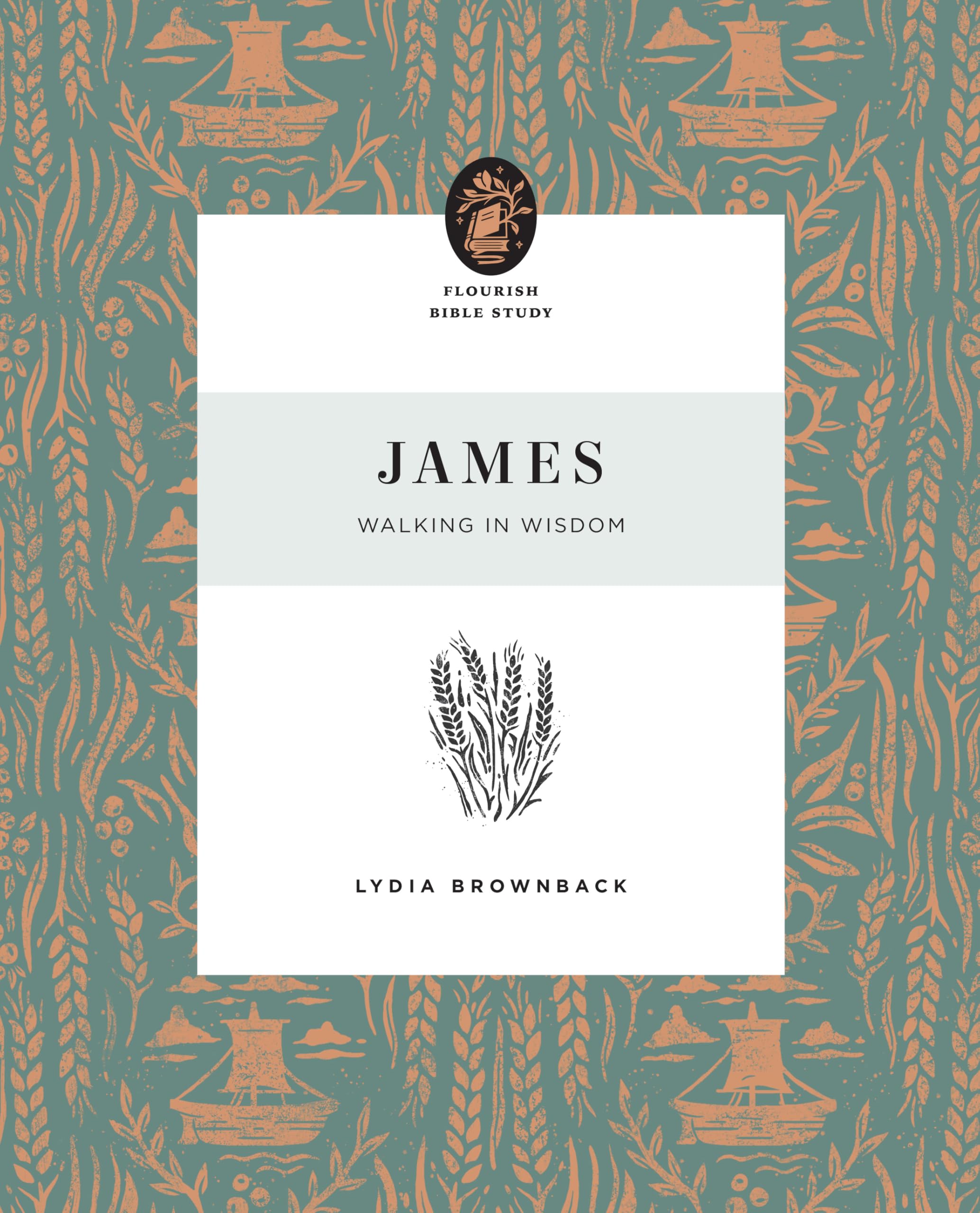 James: Walking in Wisdom by Brownback, Lydia