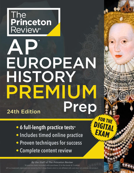 Princeton Review AP European History Premium Prep, 24th Edition: 6 Practice Tests + Digital Practice Online + Content Review -- The Princeton Review, Paperback