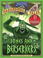 Bones and Berserkers (Nathan Hale's Hazardous Tales #13): 13 True Tales of Terror from American History by Hale, Nathan