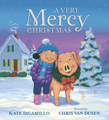 A Very Mercy Christmas -- Kate DiCamillo, Hardcover