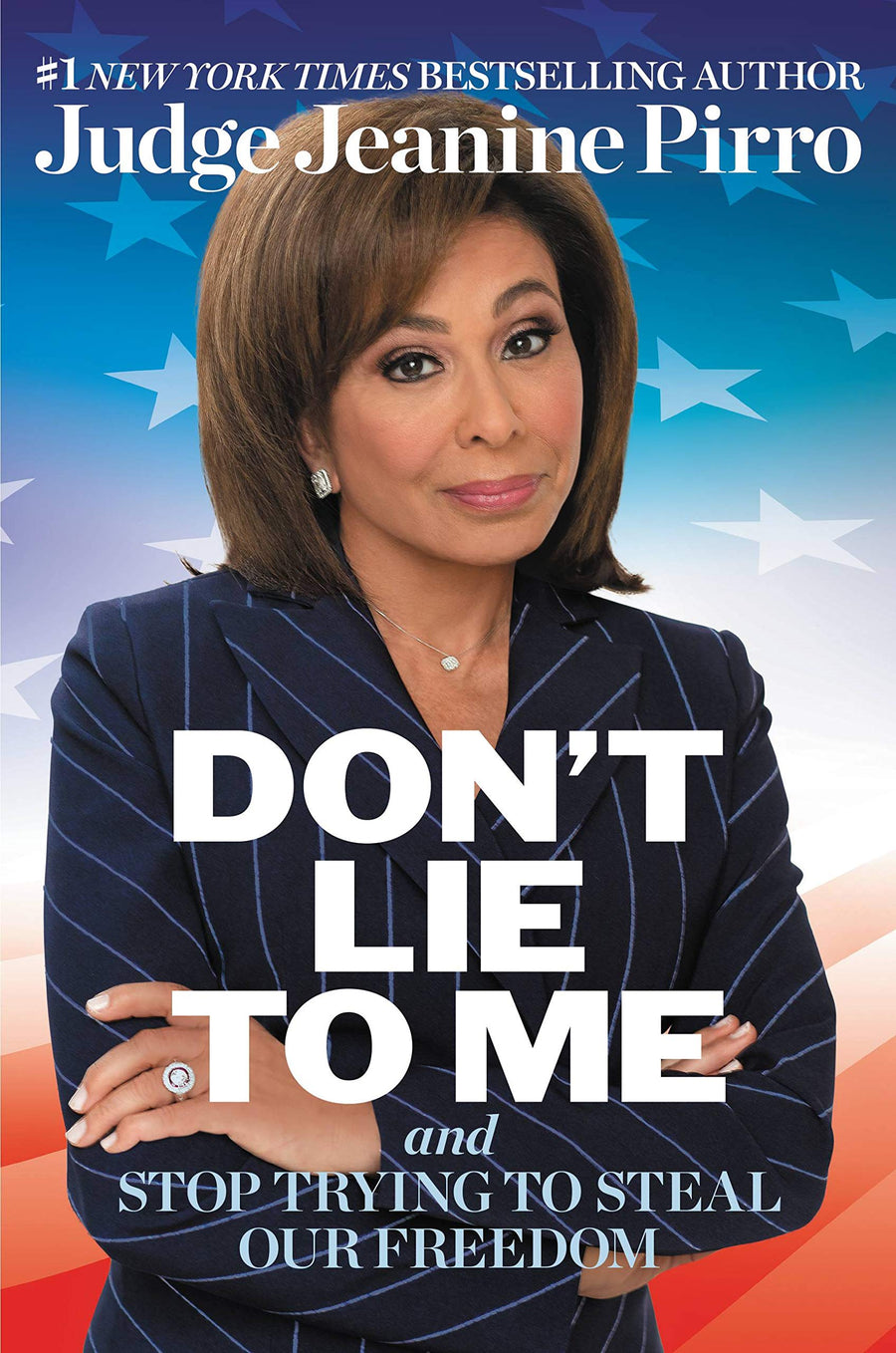 Used - Like New | Don't Lie to Me: And Stop Trying to Steal Our Freedom -- Jeanine Pirro, Hardcover