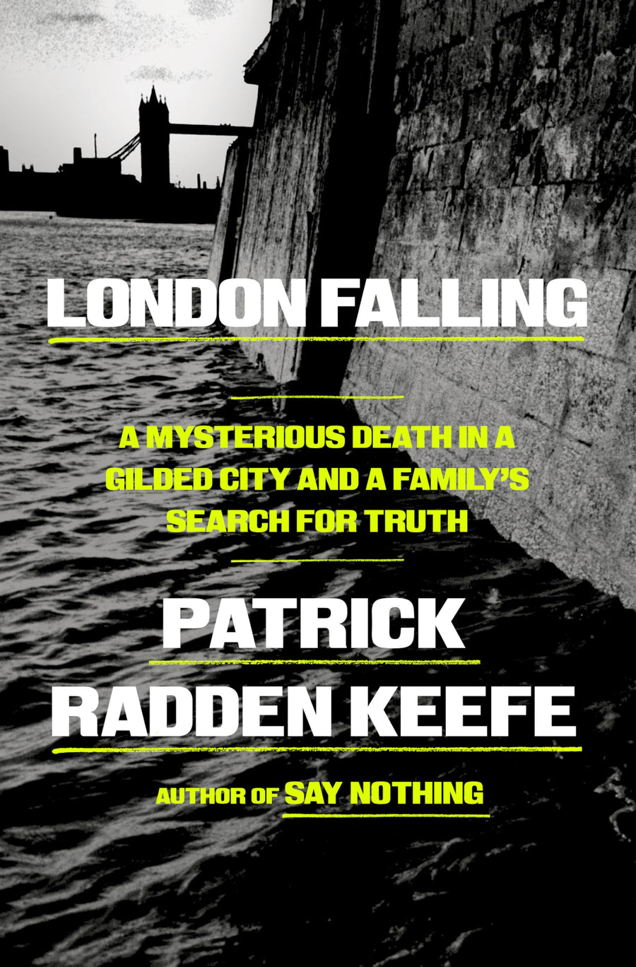 London Falling: A Mysterious Death in a Gilded City and a Family's Search for Truth -- Patrick Radden Keefe, Hardcover