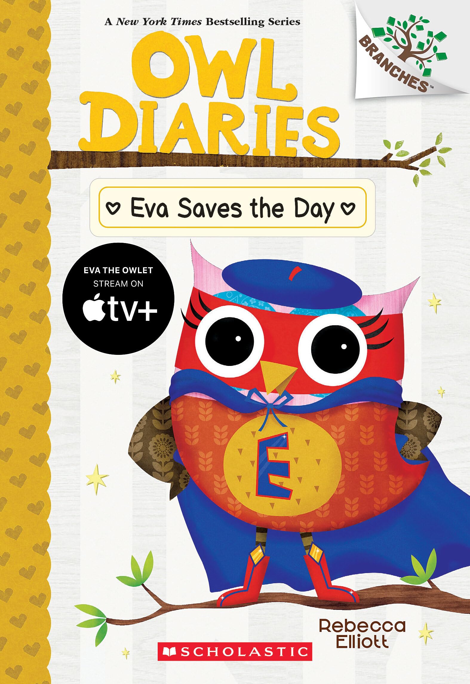 Eva Saves the Day: A Branches Book (Owl Diaries #22) by Elliott, Rebecca