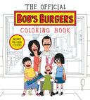 The Official Bob's Burgers Coloring Book -- Loren Bouchard, Paperback