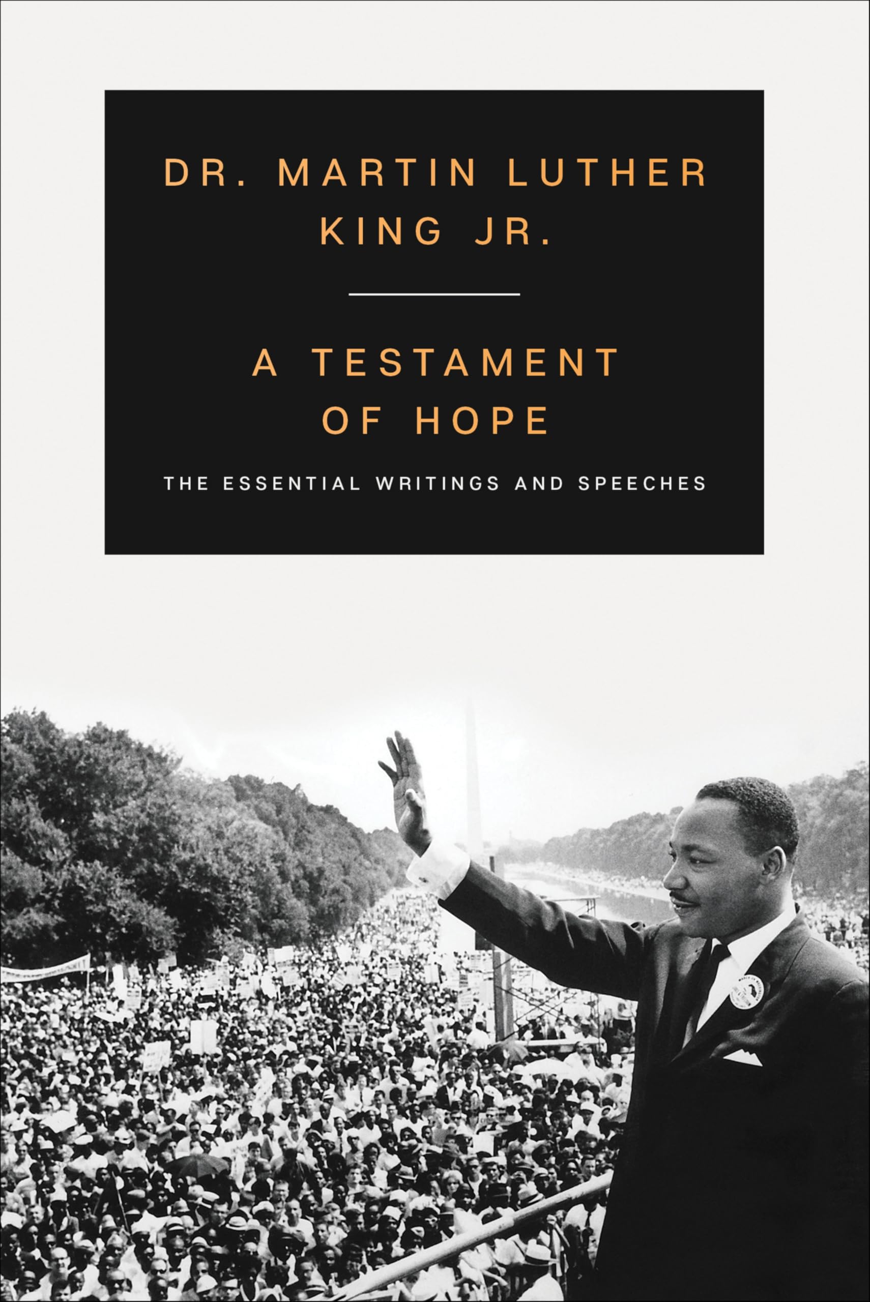 A Testament of Hope: The Essential Writings and Speeches by King, Martin Luther