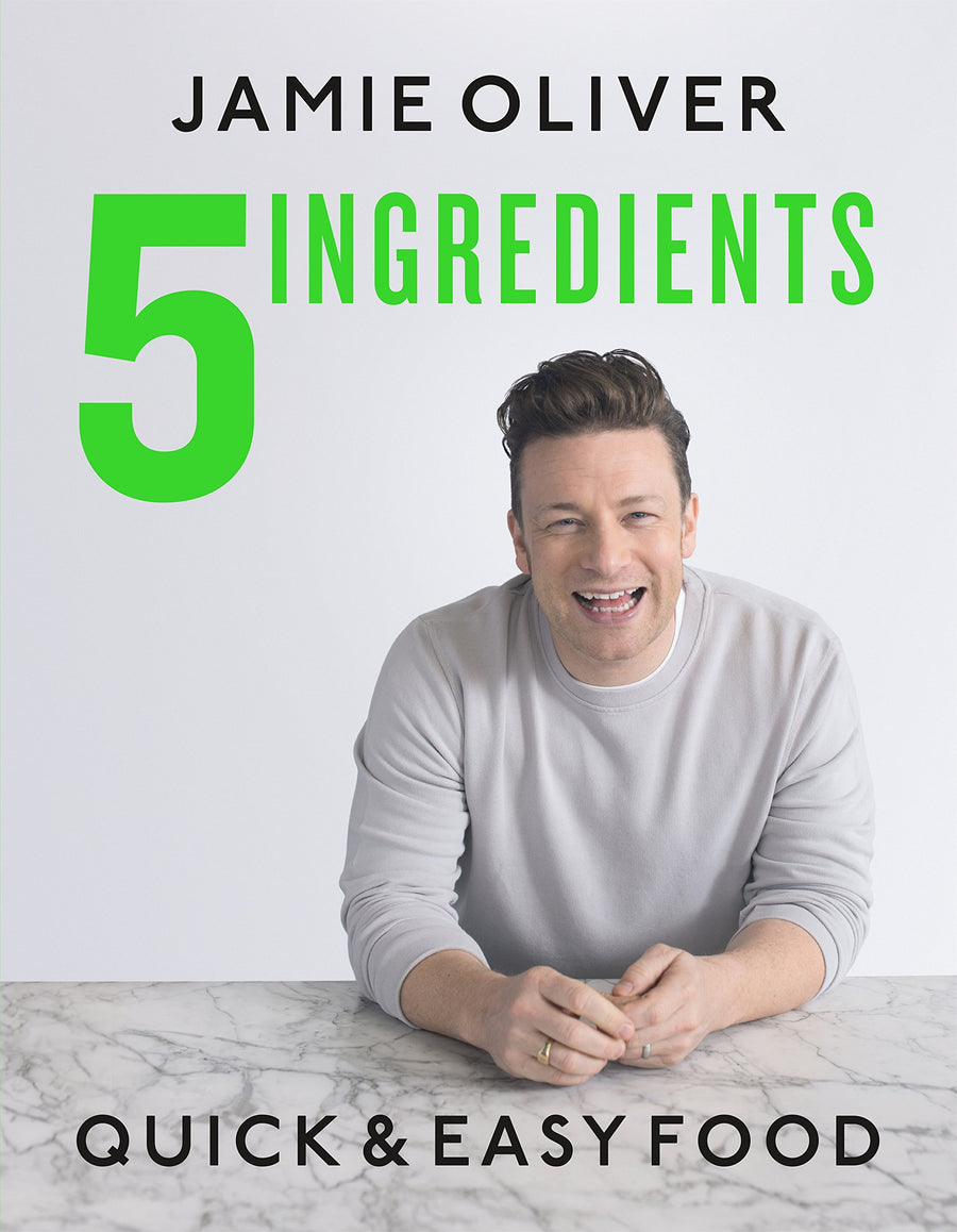 5 Ingredients: Quick & Easy Food -- Jamie Oliver, Hardcover