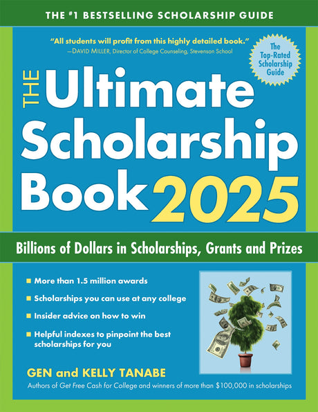 The Ultimate Scholarship Book 2025: Billions of Dollars in Scholarships, Grants and Prizes -- Gen Tanabe, Paperback