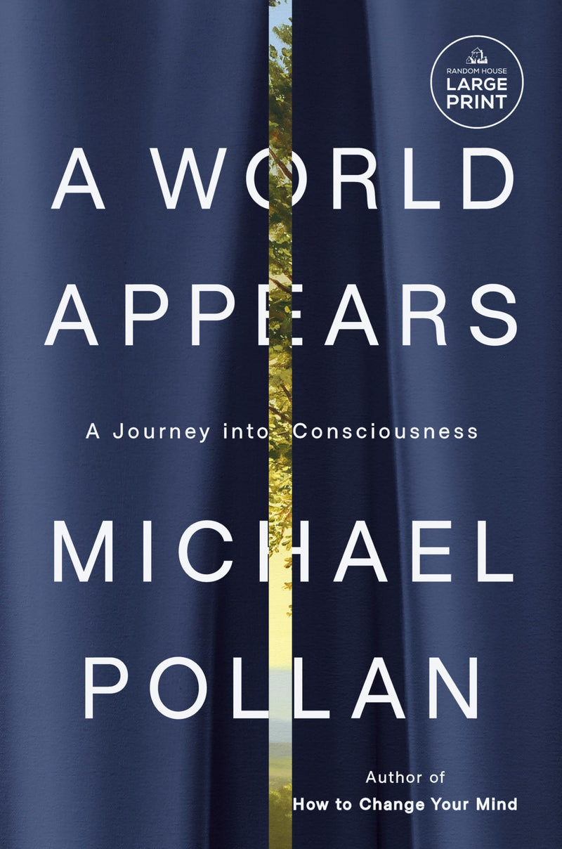 A World Appears: A Journey Into Consciousness by Pollan, Michael
